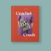 Crochet Crush By Molla Mills