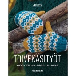 Toivekäsityöt - Kudo, Virkkaa, Neulo, Solmeile